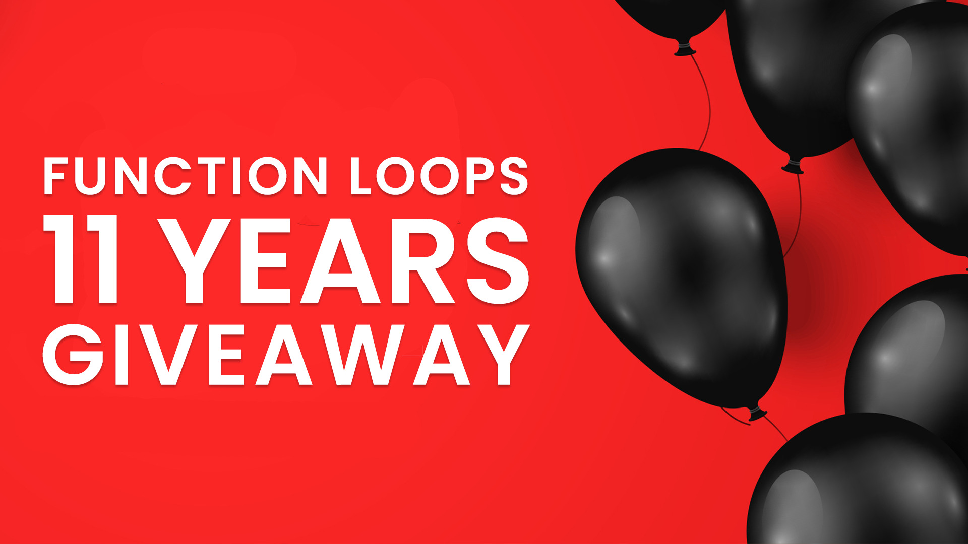 Function Loops 11 Years Giveaway