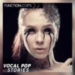 Vocal Pop Stories Sample Pack Is Now Free! (Worth $17.90)